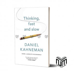 Thinking fast and slow By Daniel Kahneman