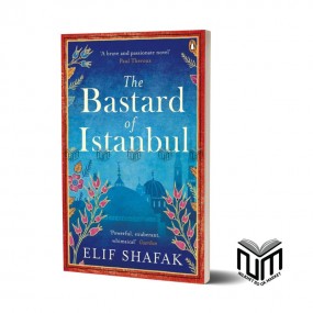 The Bastered of Istanbul By Elif Shafak