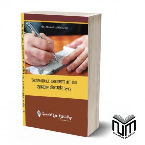 The Negotiable Instruments Act 1881 By Md Anwarul Hakim Arafat