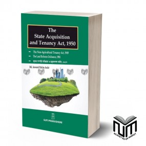 The State Acquisition and Tenancy Act 1950 By Md. Anwarul Hakim Arafat