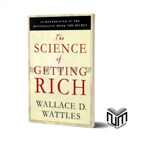 The Science of Getting Rich By Wallace D. Wattles