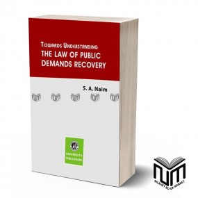 The Law of Public Demands Recovery By S.A.Naim