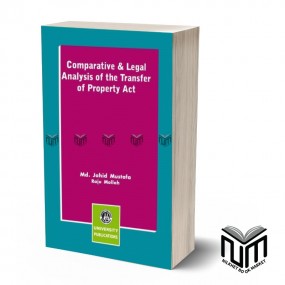Comparative & Legal Analysis of the Transfer of Property Act By Md. Jahid Mustofa