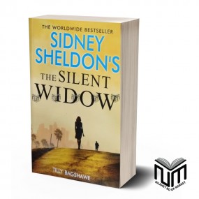Sidney Sheldon's The Silent Widow By Tilly Bagshawe