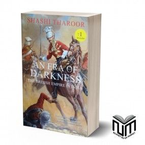 An Era Of Darkness The British Empire In India By Shashi Tharoor