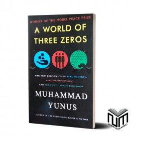 A World Of Three Zeros By Muhammad Yunus