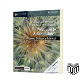 Probability & Statistics 1 Worked Solutions Manual, Cambridge International AS & A Level